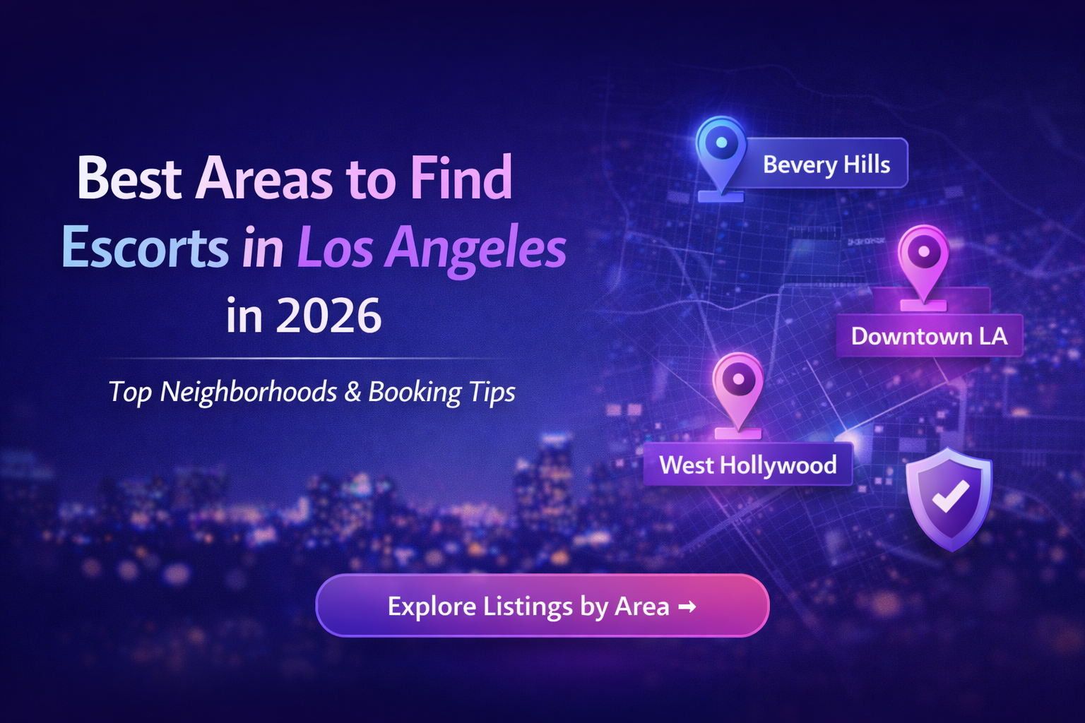 Best Areas to Find Escorts in Los Angeles in 2026